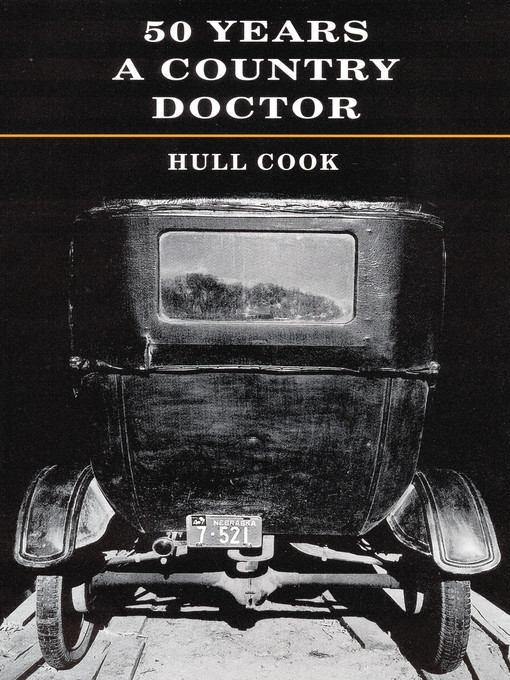 Title details for Fifty Years a Country Doctor by Hull Cook - Available